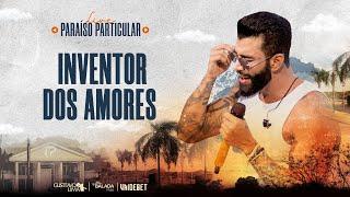 Gusttavo Lima - Inventor dos Amores| Live Paraíso Particular