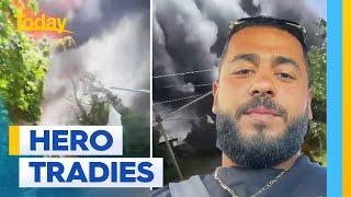 Hero tradies rescue woman in house fire | Today Show Australia