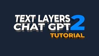 Text Layers to Chat GPT Tutorial