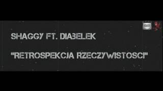 SHAGGY ft. Diabełek  - RETROSPEKCJA RZECZYWISTOŚCI