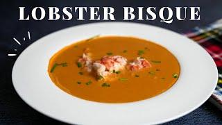 The Best Lobster Bisque You'll Ever Taste and It's Super Easy to Make!