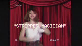 Stripper Magician