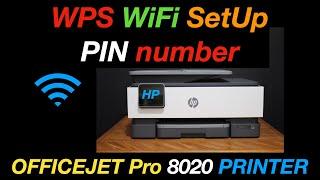 HP OfficeJet Pro 8020 WPS PIN number & WPS WiFi SetUp.