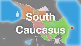 South Caucasus - Armenia, Azerbaijan, Georgia