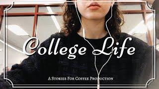 College Life | A Stories for Coffee Production