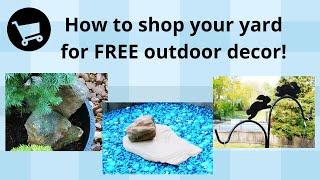 Free and easy outdoor makeover! Shop your own backyard to update your landscaping.