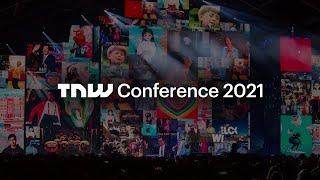 TNW Conference 2021: this year’s most intimate technology conference