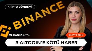 5 Altcoin'e Binance'ten Kötü Haber