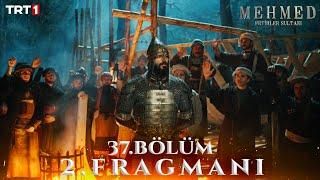 Mehmed: Fetihler Sultanı 37. Bölüm 2. Fragmanı @trt1