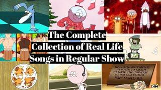 The Complete Collection of Real Life Songs in Regular Show