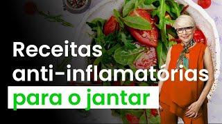 3 receitas saudáveis para um jantar anti inflamatório