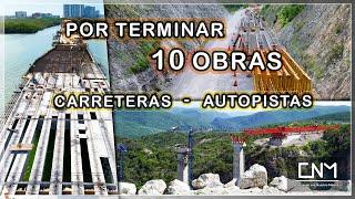 En 6 meses se inaugurarán 10 obras carreteras y autopistas en todo el país, 2024-2025