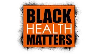 BLACK HEALTH MATTERS (The Book)