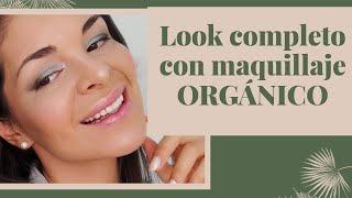 LOOK COMPLETO CON MAQUILLAJE ORGÁNICO