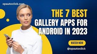 7 Best Gallery Apps For Android in 2023 - @opautoclick