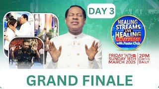 DAY 3: HEALING STREAMS LIVE HEALING SERVICES WITH PASTOR CHRIS - GRAND FINALE - MARCH 16th 2025