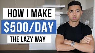 ($500/day+) Laziest Way to Make Money Online For Beginners