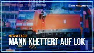 Mann klettert auf Lok und versucht in Führerstand zu gelangen | Bahnblogstelle