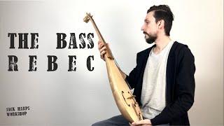 THE BASS REBEC | CELLO