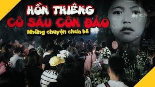 Hồn thiêng Liệt sĩ Võ Thị Sáu Côn Đảo | Chuyện tâm linh chưa kể | Nghĩa trang Hàng Dương Xê Dịch TV