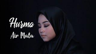 HURMA - AIR MATA (OFFICIAL MUSIC VIDEO)