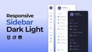 Responsive Sidebar Menu Using HTML CSS And JavaScript | Dark & Light Mode