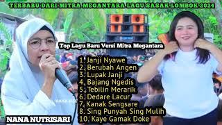 Top Lagu Sasak Lombok Terbaru Versi Mitra Megantara cover nana Nutrisari 2024