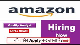 Amazon Hiring Freshers 2022 | Quality Analyst | Latest Job