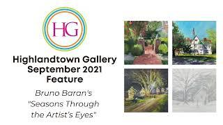 Bruno Baran's "Seasons Through The Artist's Eyes" at Highlandtown Gallery