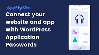 Connect with WordPress Application Passwords | AppMySite