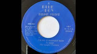 The Gospel Trotters - I'm No Stranger Now