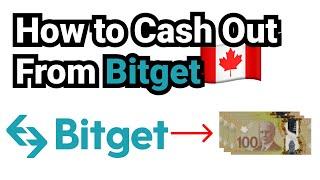 How to Cash Out of Bitget in Canada  (Step-by-Step Tutorial)