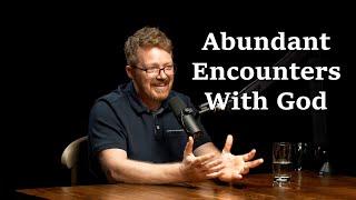 Abundant Encounters With God - Josh Marcengill