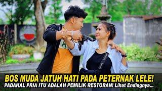 BOS MUDA JATUH HATI PADA PETERNAK LELE! PADAHAL PRIA ITU ADALAH PEMILIK RESTORAN! Lihat Endingnya..