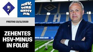 Zehntes HSV-Minus in Folge | HSV, was geht ab | Freitag, 13.11.2020