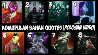 DOWNLOAD KUMPULAN BAHAN QUOTES KEREN [POLOSAN VIDEO] #1