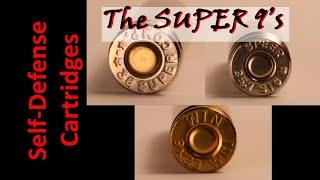 The Super 9s:  Great for Self-Defense!