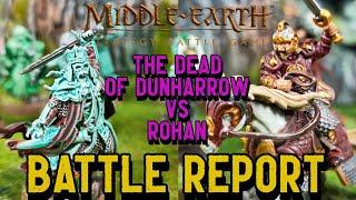 Middle Earth SBG Battle Report -  THE DEAD OF DUNHARROW vs ROHAN | 500pts