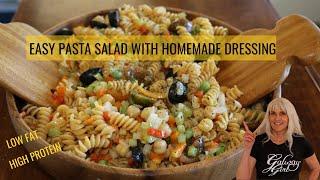 EASY PASTA SALAD WITH HOMEMADE DRESSING  / HIGH PROTEIN