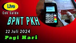 Live... Cek Saldo BPNT PKH  Pagi Hari 22 Juli 2024