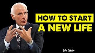 Jim Rohn : HOW TO START A NEW LIFE - Jim Rohn Motivation