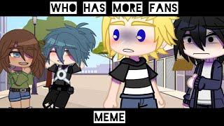 Who Has More Fans//Meme//Bnha//MiriTama(?)