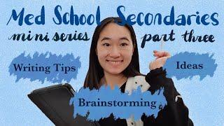 Med School Secondaries | Writing TIPS to help you stand out + IDEAS & how to BRAINSTORM