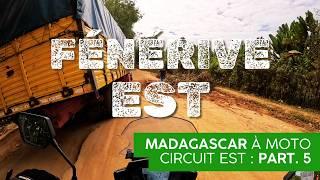 E05. Road to East Fenerive - RN5 Madagascar  from Tamatave | East Madagascar motorcycle tour