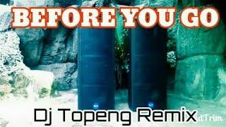 Before you go...Dj Topeng Remixer..