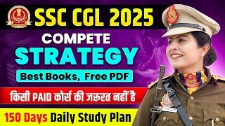 SSC CGL 2025 Complete Details | SSC CGL 2025 Preparation Strategy | Best books for SSC CGL 2025