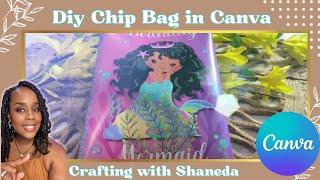 CREATE A CHIP BAG WITH CANVA | DESIGN WITH ME|CRAFTING WITH SHANEDA