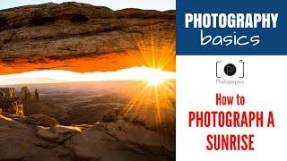 Photography Basics: How to Photograph a Sunrise