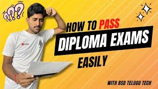 How to Pass Diploma exams easily? | Diploma exams easy ga pass avvadam ela? | Bsd Telugu Tech