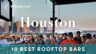 10 Best Rooftop Bars Houston - 2024